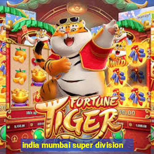 india mumbai super division